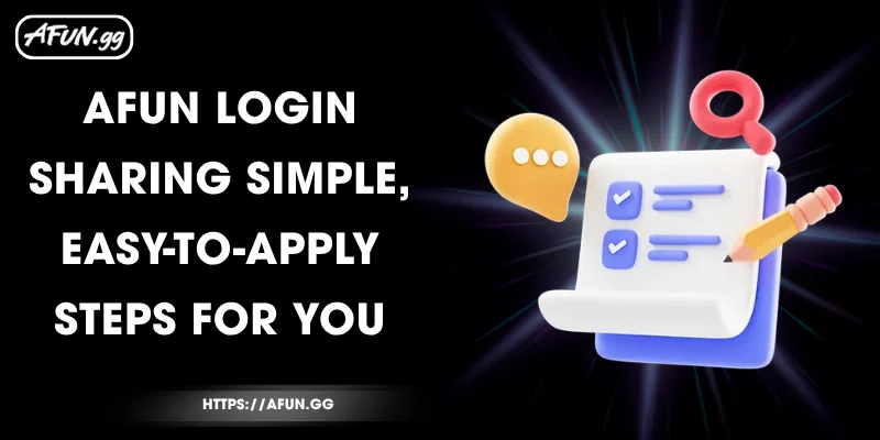 afun-login-sharing-simple-easy-to-apply-steps-for-you